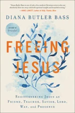 Freeing Jesus: Rediscovering Jesus as Friend, Teacher, Savior, Lord, - VERY GOOD