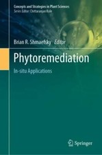 Phytoremediation : In-situ Applications, Hard...
