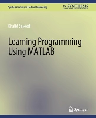 Sayood - Learning Programming Using Matlab - New paperback or softback - P555z