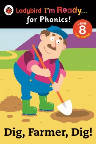 Dig, Farmer, Dig! Ladybird I'm Ready for Phonics Level 8,Ladybir