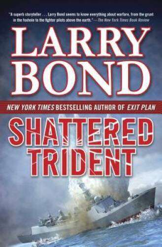 Shattered Trident (A Jerry Mitchell Novel) - Hardcover By Bond, Larry - GOOD
