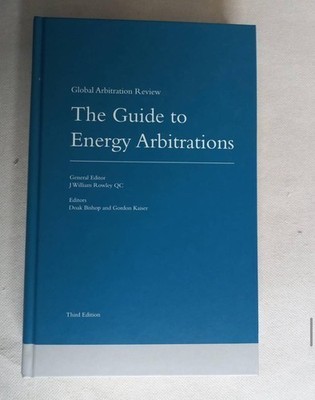 The Guide to Energy Arbitrations 3rd Ed