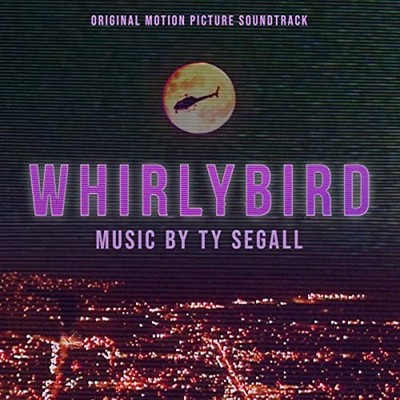 TY SEGALL - WHIRLYBIRD ORIGINAL MOTION PICTURE SOUNDTRACK - Vinyl Rec - J123z