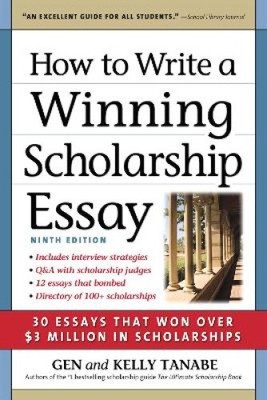 Wie man einen Gewinner-Stipendien-Essay schreibt: 30 Essays, die über 3 Millionen $ gewonnen haben