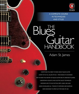 The Blues Guitar Handbook A Complete Course in Techniques and Styles (Hardcover)