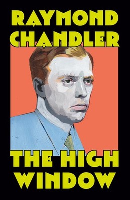 The High Window (A Philip Marlowe Novel)
