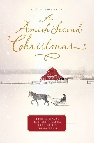 An Amish Second Christmas by Beth Wiseman, Kathleen Fuller, R... - 9781401689810