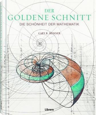 Der Goldene Schnitt ~ Gary B. Meisner ~  9789463596411