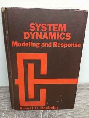 System Dynamics Modeling and Response Ernest O. Doebelin 1972 Merrill