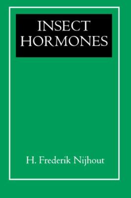 Insect Hormones by H. Frederik Nijhout