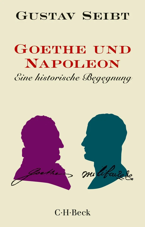 Goethe und Napoleon von Gustav Seibt (2021, Taschenbuch)