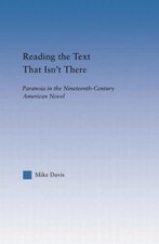 Reading the Text That Isn't There : Paranoia in the Nineteenth-Century Novel,...