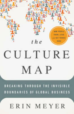 The Culture Map: Breaking Through the Invisible Boundaries of Global B - GOOD