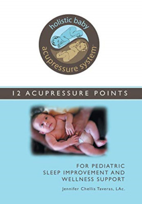 Holistic Baby Acupressure System: 12 Acupressure Points -  NEW L Ac Jennifer C 2