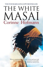 The White Masai by Hofmann, Corinne Hardback Book The Cheap Fast Free Post