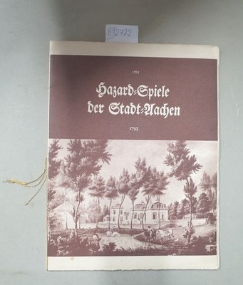 Hazard-Spiele der Stadt Aachen 1763 1793 : Reumont, Richard: