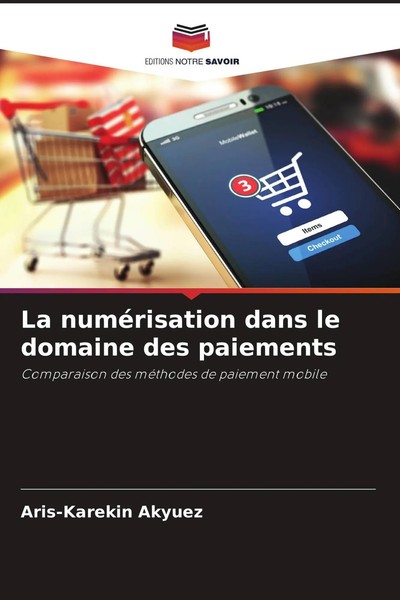 Aris-Karekin Akyuez | La NuméRisation Dans Le Domaine Des Paiements | Buch-image