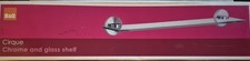 2 NEW  B&Q CIRQUE CHROME AND GLASS SHELF H 60 X W 500X D 110MM WITH FITTINGS