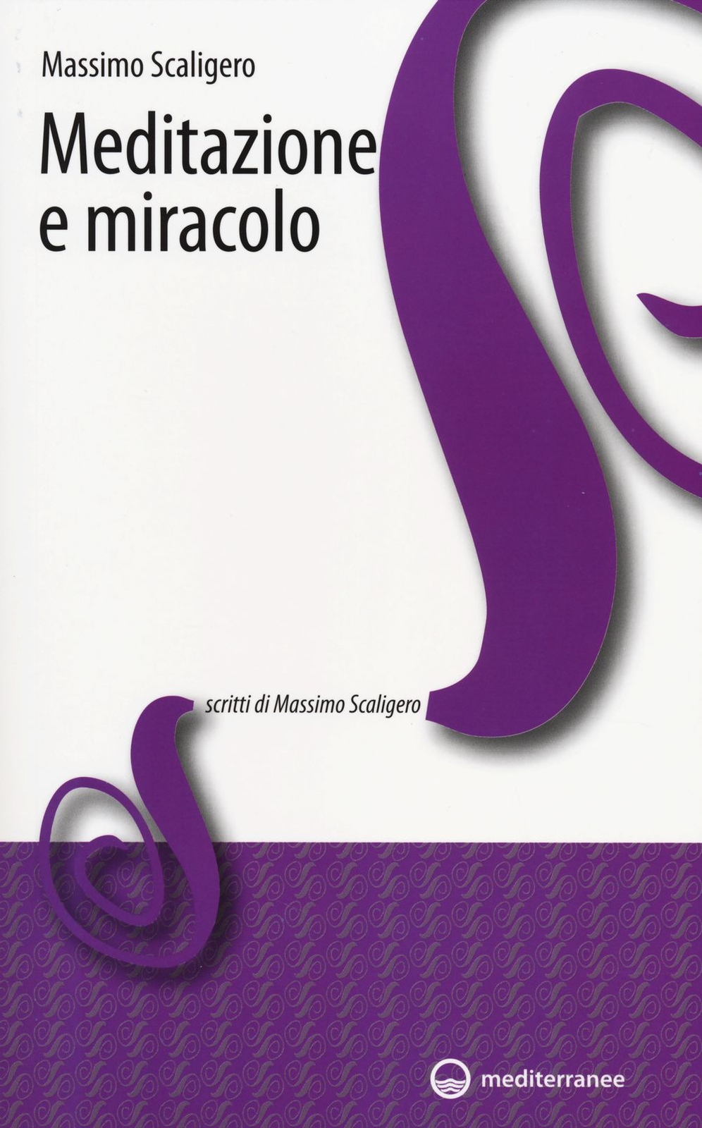 Libri Massimo Scaligero - Meditazione E Miracolo