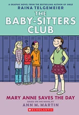 Mary Anne Saves the Day: A Graphic Novel (the Baby-Sitters Club #3):...