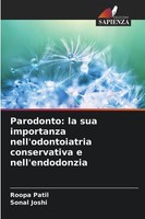 Parodonto: La Sua Importanza Nell'odontoiatria Conservativa E Nell'endodonzia Ro