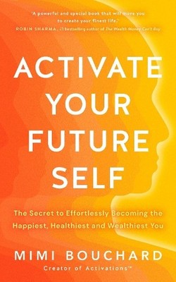 Mimi Bouchard Activate Your Future Self (Taschenbuch) (US IMPORT)