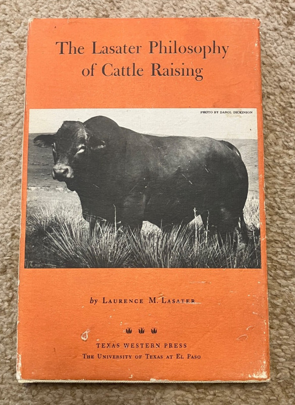 Rare book! The Lasater Philosophy of Cattle Raising by Laurence Lasater-1979