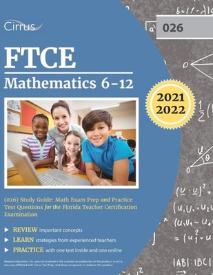 TBD - FTCE Mathematics 6-12 026 Study Guide  Math Exam Prep and Prac - X555z