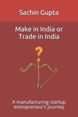 Sachin Gupta Make in India or Trade in India (Taschenbuch) (US IMPORT)