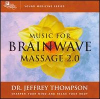 Music For Brainwave Massage 2.0 by Dr. Jeffrey D. Thompson: New