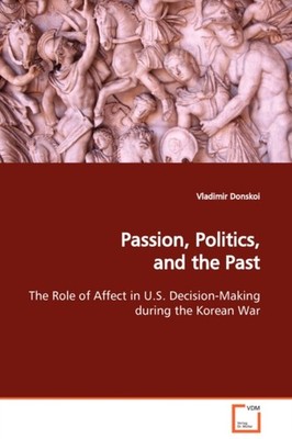 Donskoi - Passion Politics and the Past  The Role of Affect in U.S.  - X555z