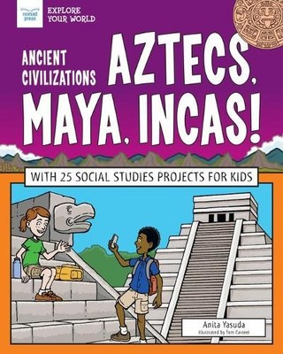 Anita Yasuda Ancient Civilizations - Aztecs, Maya, Incas! (Taschenbuch)