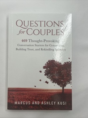 Questions for Couples : 469 Thought-Provoking Conversation Starters for ...
