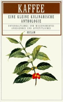 Kaffee. Eine kleine kulinarische Anthologie von Müller, ... | Buch | Zustand gut