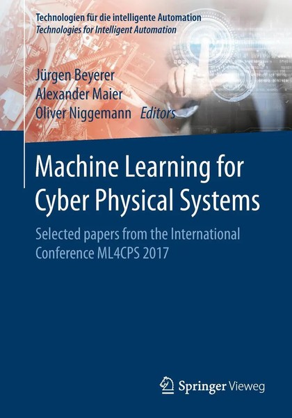 JüRgen Beyerer (U. A.) | Machine Learning For Cyber Physical Systems | Buch-image