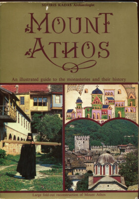 Mount Athos An Illustrated Guide to Monasteries & History ~ Kadas ~ 1984 Ed.