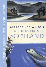Stories from Scotland Barbara Ker Wilson