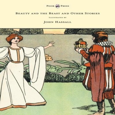 Beauty and the Beast and Other Stories - Illustrated by John Hass