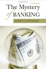THE MYSTERY OF BANKING By Murray N. Rothbard & Douglas E. French - Hardcover VG+