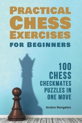 100 Chess Checkmates Puzzles in One Move by Andon Rangelov (English) Paperback B