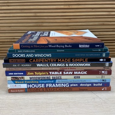 Mixed Lot of 11 Woodworking Carpentry Books Framing Stairs Table Saw, Repair DIY