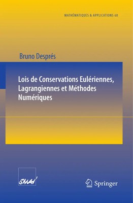 Bruno Després | Lois de Conservations Eulériennes, Lagrangiennes et Méthodes...