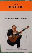 FLAVIO OREGLIO, BIS - NUOVI MOMENTI CATARTICI, La biblioteca del sorriso, 2005