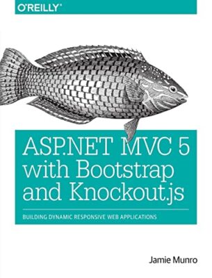 ASP.NET MVC 5 with Bootstrap and Knockout.js: Building Dynamic, 