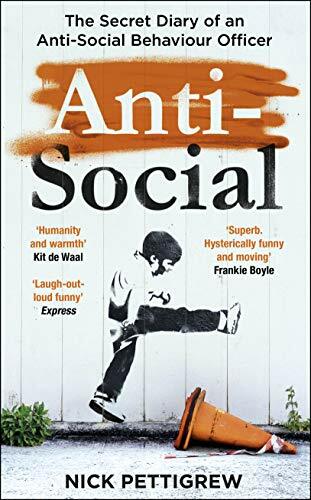 Anti-Social: the Sunday Times-bestselling diary of an anti-social behaviour off