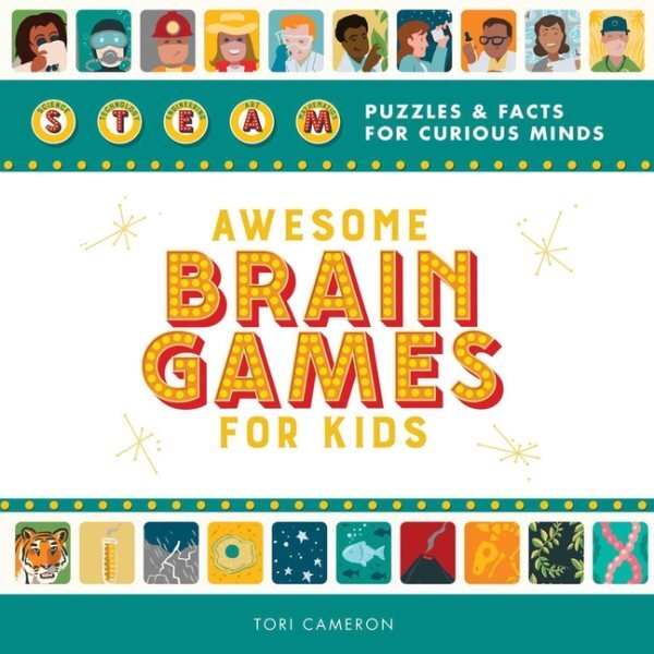 Awesome Brain Games for Kids : Steam Puzzles and Facts for Curious Minds, Pap...