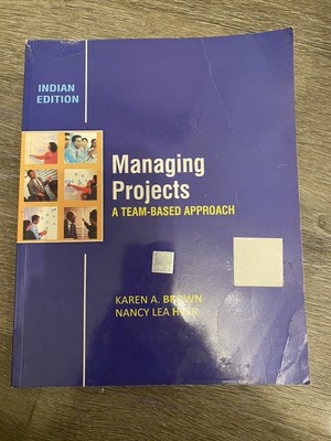 Managing Projects: A Team-Based  Approach by Nancy Hyer, Karen Brown (Paperback)