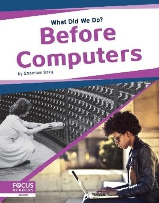 Shannon Berg Before Computers (Paperback) What Did We Do? (UK IMPORT)