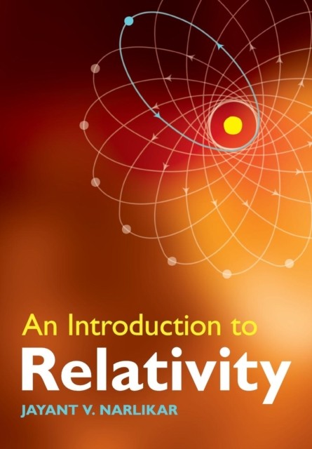An Introduction to Relativity by Jayant V. Narlikar PAPERBACK 9780521735612