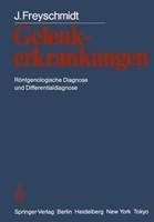 Gelenkerkrankungen J. Freyschmidt
